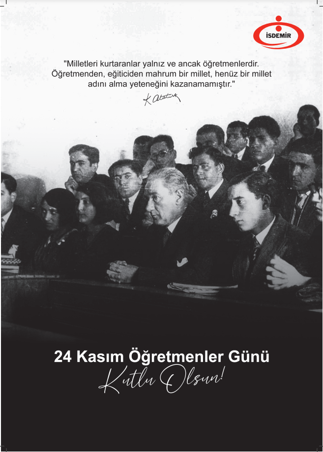 ÜLKEMİZİN ENTEGRE DEMİR ÇELİK FABRİKALARINDAN İSDEMİR 24 KASIM ÖĞRETMENLER GÜNÜNÜ KUTLUYOR